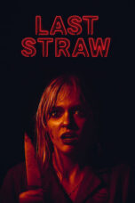 Last Straw (2024) Sub Indo